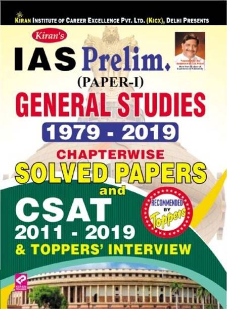 Kiran IAS Prelim. (Paper I) General Studies 1979 To 2019 Chapterwise Solved Papers And CSAT 2011 To 2019 & Toppers’ Interview -English (2604)