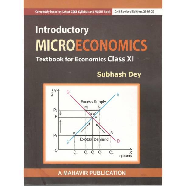 Introductory Microeconomics A Textbook for Class 11 by Subhash Dey (2020)