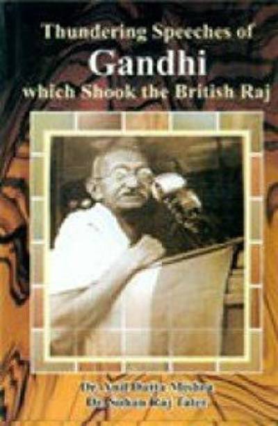 Thundering speeches of gandhi which shook the british raj