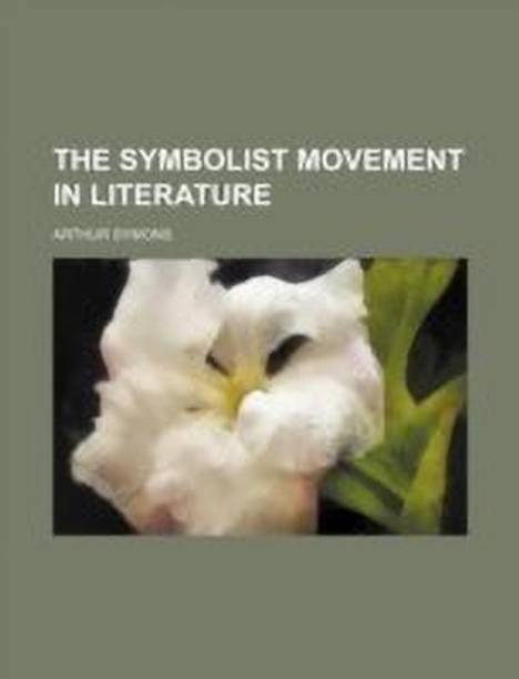 The Symbolist Movement in Literature