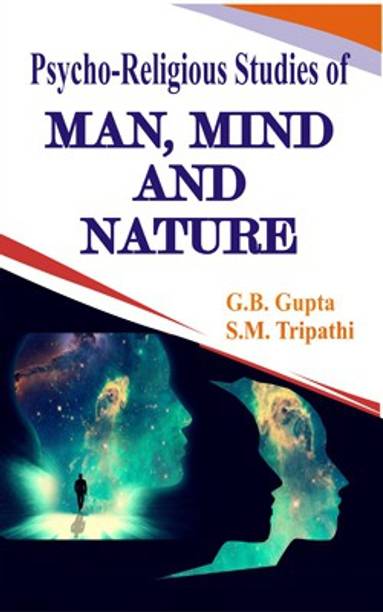 Psycho-Religious Studies of Man, Mind and Nature