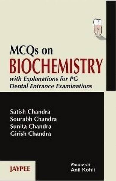 MCQS on Biochemistry with Explanations for PG Dental Entrance Examinations