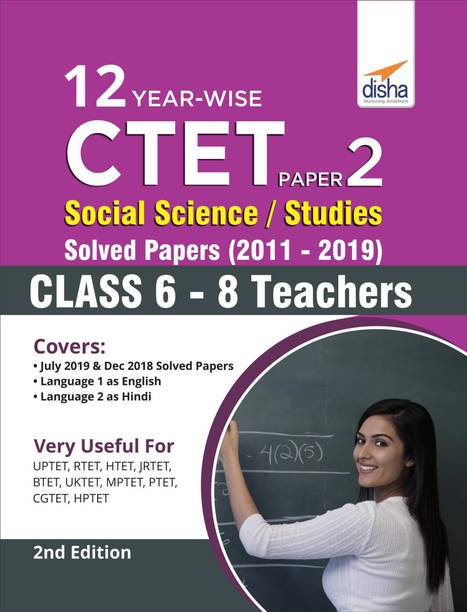 12 YEAR-WISE CTET Paper 2 (Social Science/ Studies) Solved Papers (2011 - 2019) - 2nd English Edition