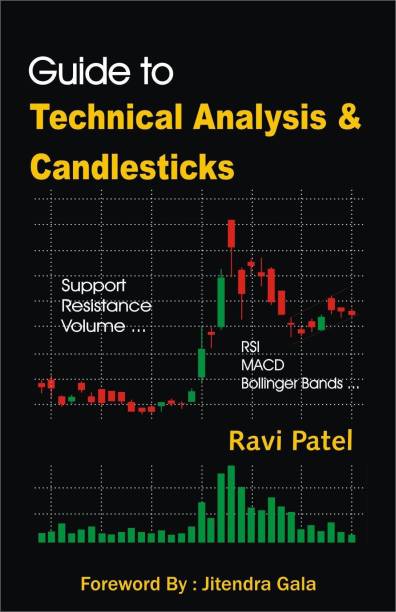 Technical Analysis & Candlesticks Guide : Trading Chart Patterns & Candlestick Patterns By Ravi Patel