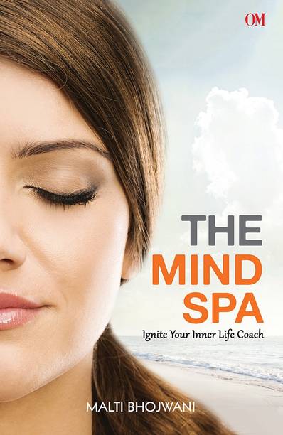 The Mind Spa : Ignite Your Inner Life Coach  - Ignite Your Inner Life Coach