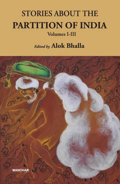 Stories About the Partition of India: Volumes I-III