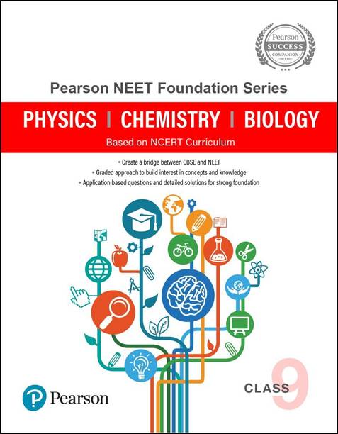 Pearson NEET Foundation Series Class 9 | Physics, Chemistry, Biology | Based on NCERT Curriculum | First Edition | By Pearson