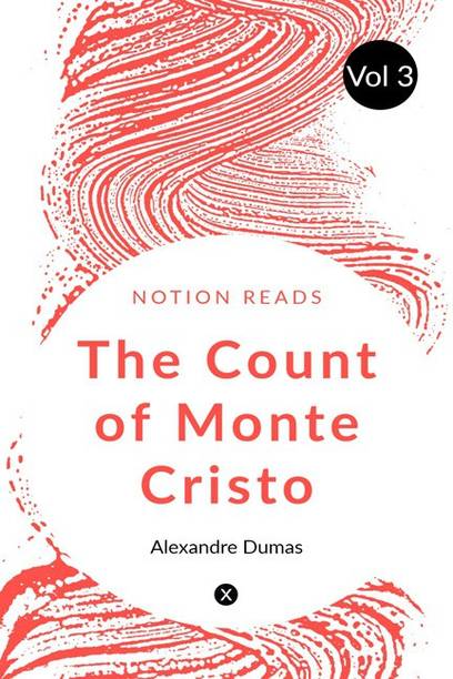 THE COUNT OF MONTE CRISTO (Vol 3)