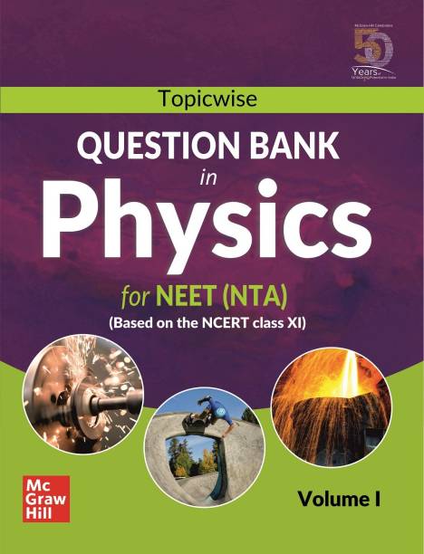Topicwise Question Bank in Physics for NEET (NTA) Examination - Based on NCERT Class XI, Volume I