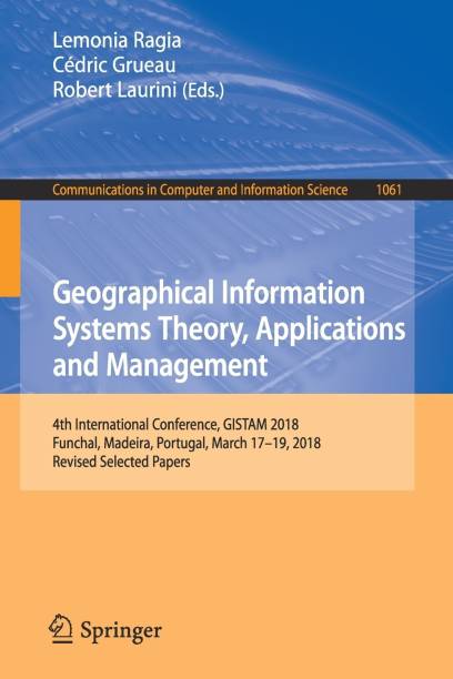 Geographical Information Systems Theory, Applications and Management