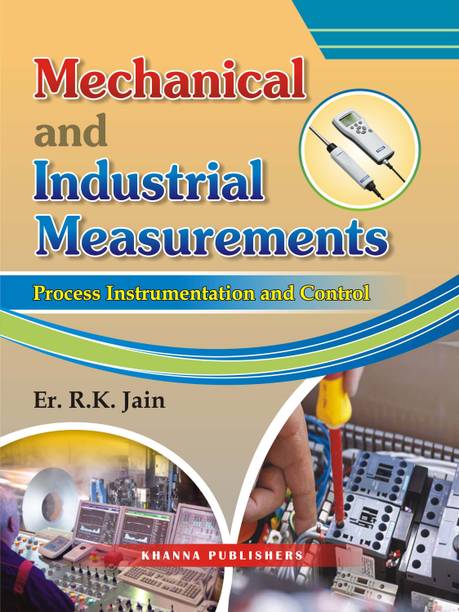 Mechanical and Industrial Measurements  - Process Instrumentation and Control