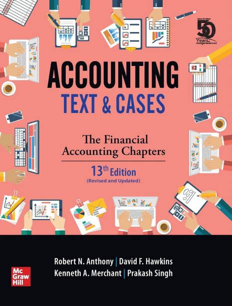 Accounting: Text and Cases (The Financial Accounting Chapters, 13th edition)