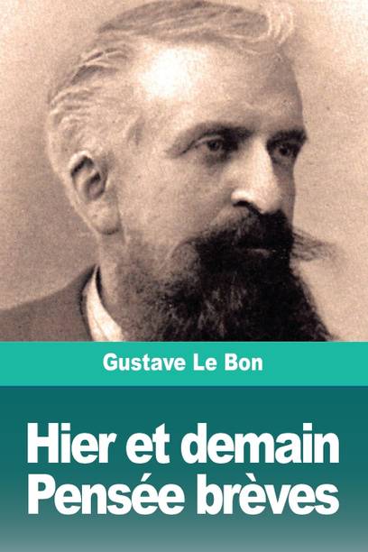 Hier et demain, Pensee breves