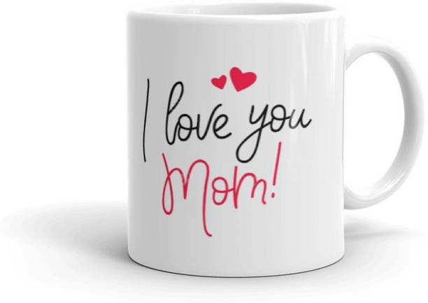 Gift4You I Love My Mom Multicolour Printed Coffee & Tea Cup Gifts for Mother Day Gift, Birthday Day mom , Mom for Coffee695 Ceramic Coffee Mug