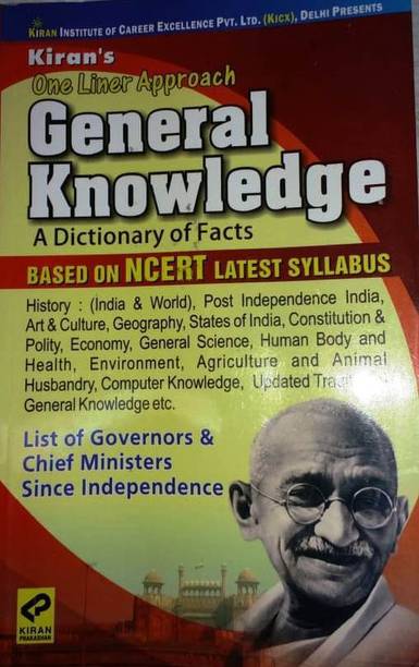 Kiran's One Liner Approach Gneral Knowledge : A Dictionary Of Facts Based On Ncert Latest Syllabus