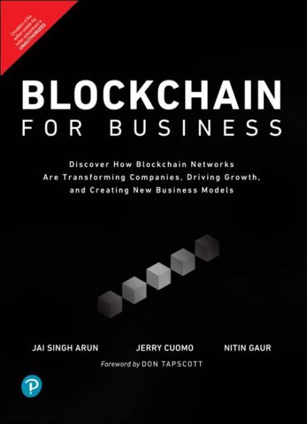 Blockchain for Business|Discover How Blockchain Networks are Transforming Companies, Driving Growth, and Creating New Business Models|First Edition|By Pearson