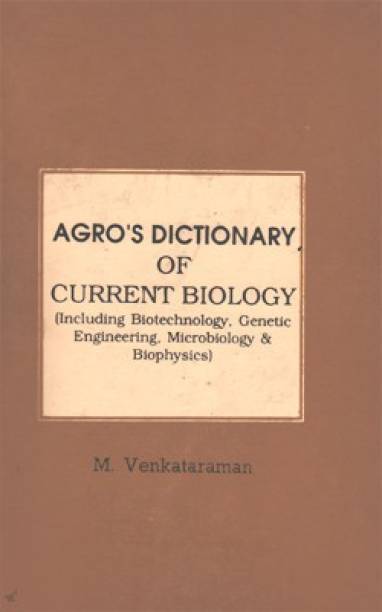 Agro's Dictionary Of Current Biology (Including Biotechnology, Genetic Engineering, Microbilogy & Biophysics)