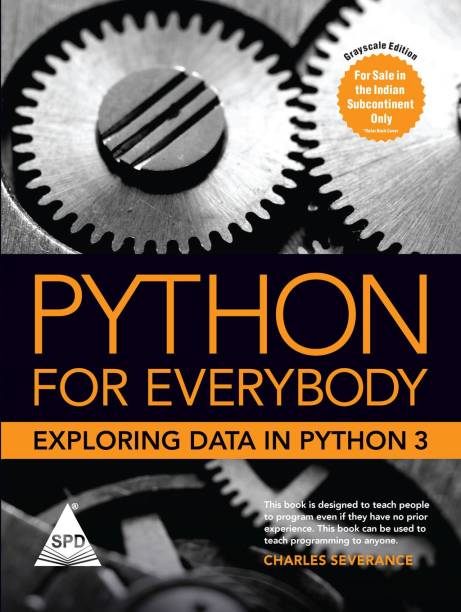 Python For Everybody Exploring Data In Python 3 (English, Paperback, Charles Dr. Severance)