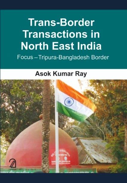 Trans-border Transactions in North East India: