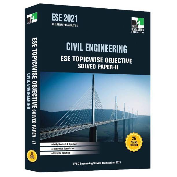 ESE - 2021 - Civil Engineering ESE Topicwise Objective Solved Paper - II