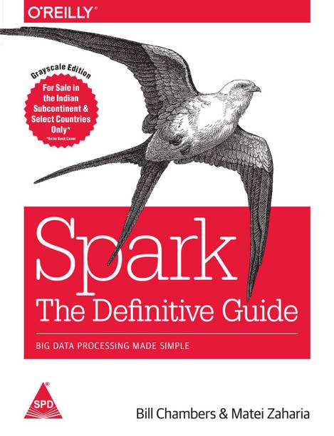 Spark The Definitive Guide - Big Data Processing Made Simple (English, Paperback, Bill Chambers Matei Zaharia)