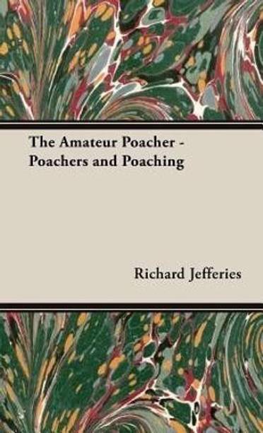 The Amateur Poacher - Poachers and Poaching