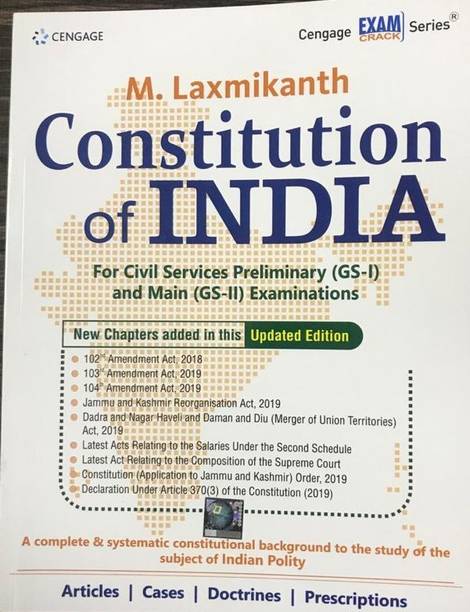M. Laxmikanth CONSTITUTION OF INDIA FOR (CIVIL SERVICES PRELIMINARY ) GS-I AND MAIN (GS II ) EXAMINATIONS