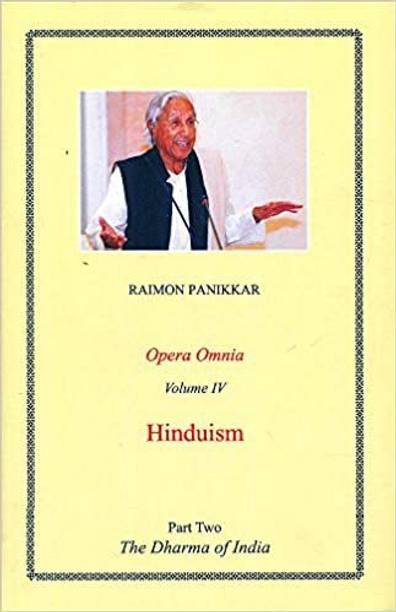 Hinduism: Opera Omnia (Volume 4): The Dharma of India (Part 2)