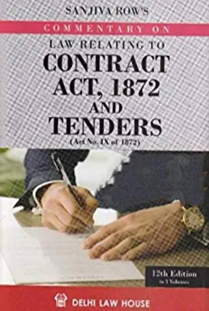 SANJIVA ROW'S Commentary On Law Relating To Contract Act 1872 And Tenders