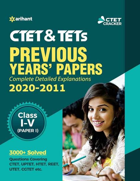 CTET and TETs Previous Years Papers Papers 2020-2011 Class I-V (Paper-I)