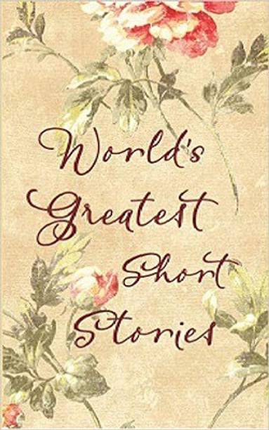 WORLD'S GREATEST SHORT STORIES