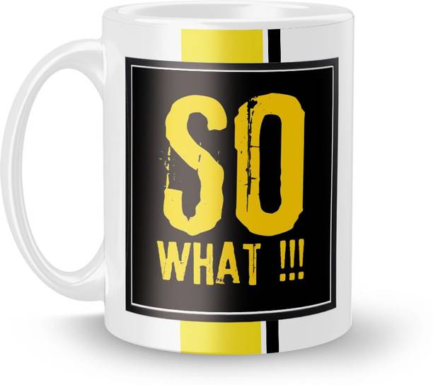 Beautum Cool Quote "SO WHAT" White Ceramic Coffee Ceramic Coffee Mug
