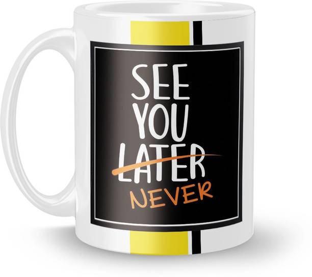 Beautum Cool Quote "SEE YOU NEVER" White Ceramic Coffee Ceramic Coffee Mug