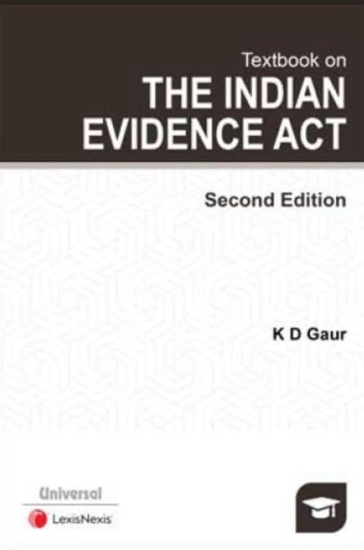 Lexis Nexis Textbook on The Indian Evidence Act by KD Gaur