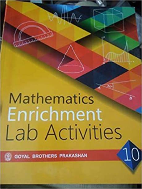 Mathematics Enrichment Lab Activities Class 10