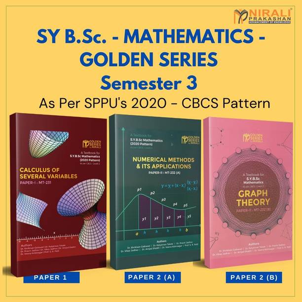 {Set of 3 Books} B.Sc. Mathematics - SY Semester 3 - As per SPPU's 2020 CBCS Pattern - Golden Series by Nirali [CALCULUS OF SEVERAL VARIABLES (Paper 1) , NUMERICAL METHODS & ITS APPLICATIONS (Paper 2(A)) , GRAPH THEORY (Paper 2(B))]