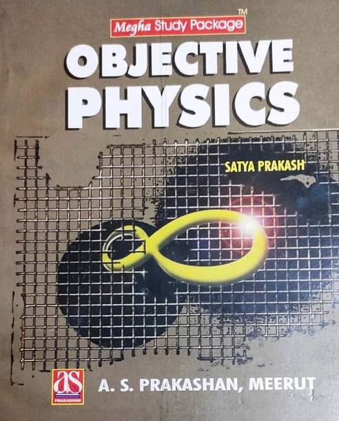 OBJECTIVE PHYSICS BY SATYA PRAKASH