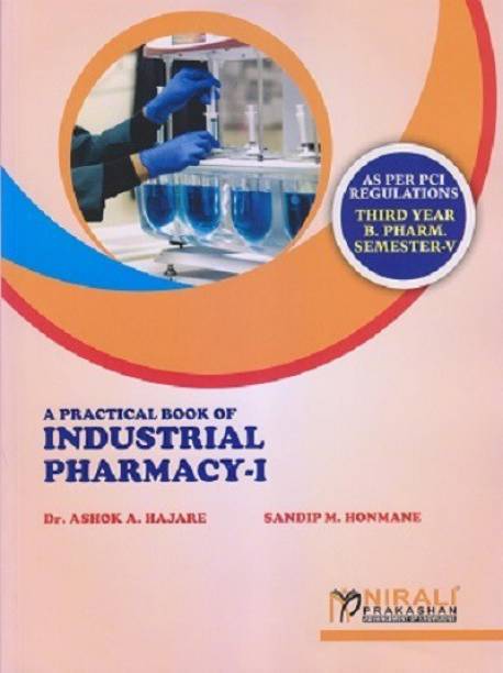 Practical Book of Industrial Pharmacy 1 - B.Pharmacy - Third Year (TY) Semester 5 - As Per PCI Syllabus