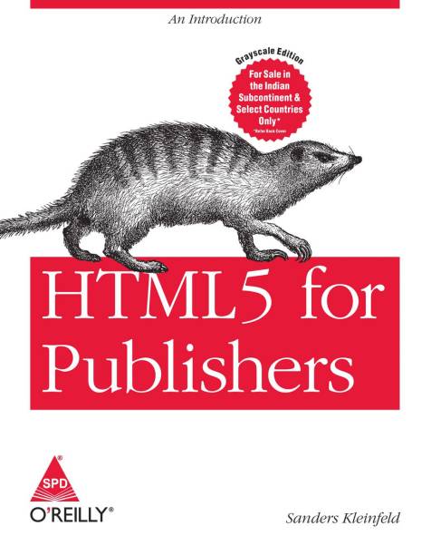 HTML5 for Publishers: An Introduction (Greyscale Indian Edition)