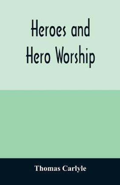 Heroes and hero worship