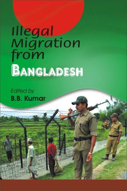 Illegal Migration from Bangladesh First  Edition