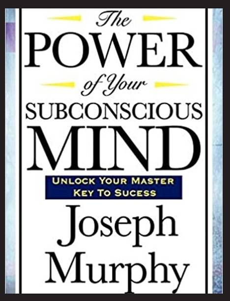 The Power of Your Subconscious Mind