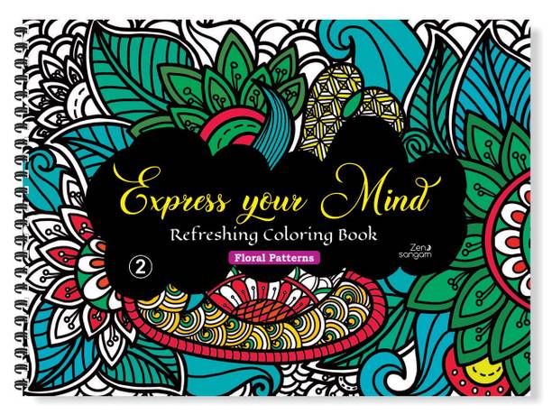 Zen Sangam Express Your Mind Refreshing Coloring Book for Adults and Beginners (Calming Doodle Patterns) â€“ Book 2