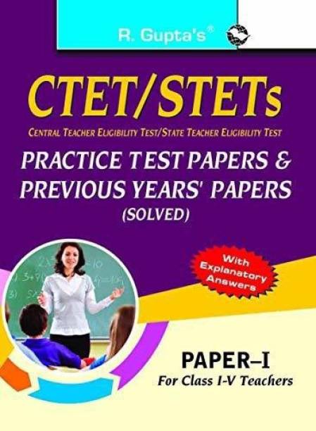 CTET/STETs: Practice Test Papers & Previous Papers (Solved) - Paper I (for Class IV Teachers) 2022 Edition