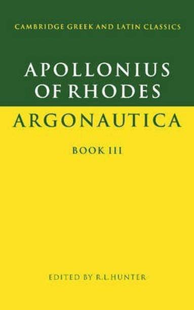 Apollonius of Rhodes: Argonautica Book III 1st  Edition