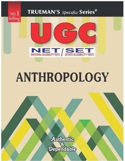 Trueman's NTA UGC NET Anthropology | Covers 3800+ MCQ's with Answers & Important Solutions | For Examination June 2024 2023 Edition