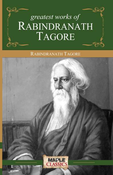 Greatest Works by Rabindranath Tagore