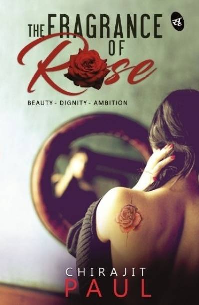 The Fragrance OF Rose  - Beauty - Dignity - Ambition