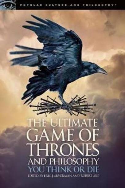 The Ultimate Game of Thrones and Philosophy