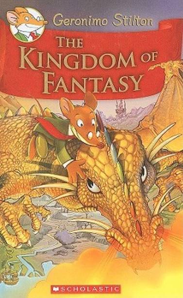 The Kingdom of Fantasy (Geronimo Stilton The Kingdom of Fantasy #1)